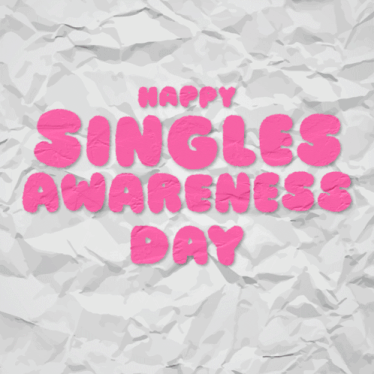 Happy Singles Awareness Day Happy Solo Day GIF
